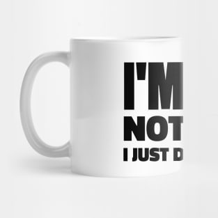 I'm Not Lazy, I Just Don't Care T-Shirt for Millennials - Funny Shirts Mug